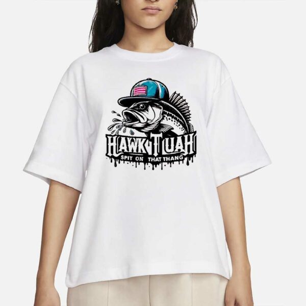 funny T-Shirt Fishing hawk tuah spit on that thang humor Fish Boating