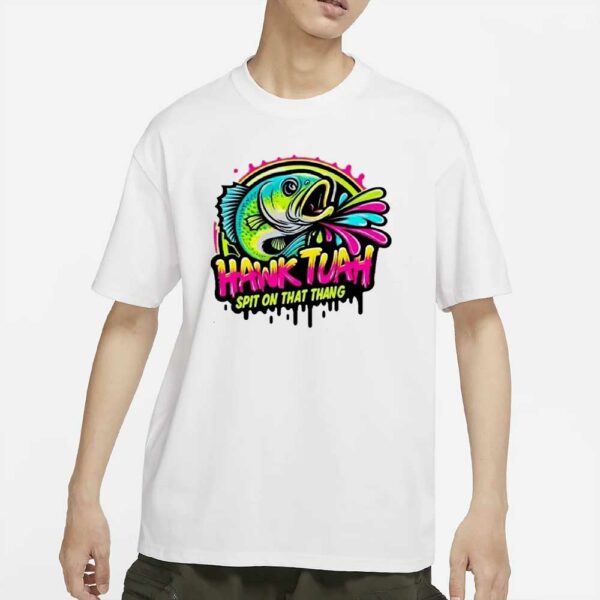 funny shirt Fishing hawk tuah spit on that thang humor short sleeve T-Shirt Fishs