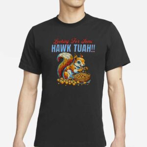 hawk Tuah!! Custom Shirt Funny Viral Novelty T-Shirt