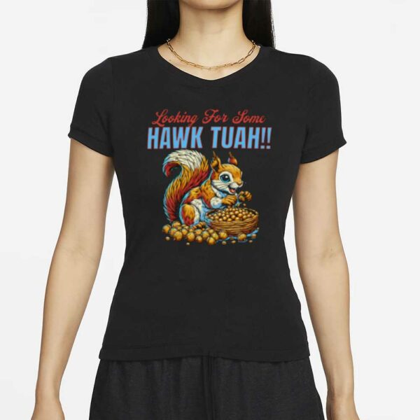 hawk Tuah!! Custom Shirt Funny Viral Novelty T-Shirts