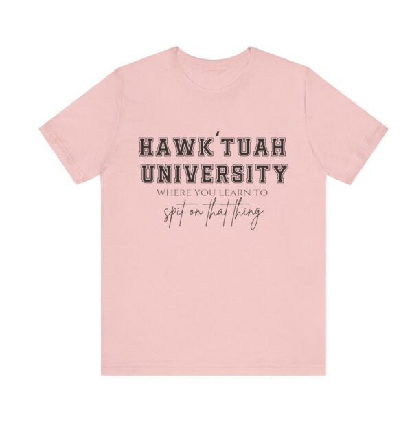 hawk tuah university spit on that thang shirts