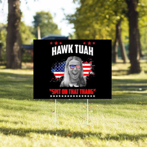 Hawk Tuah Girl Presidential Utah Yard Signs2