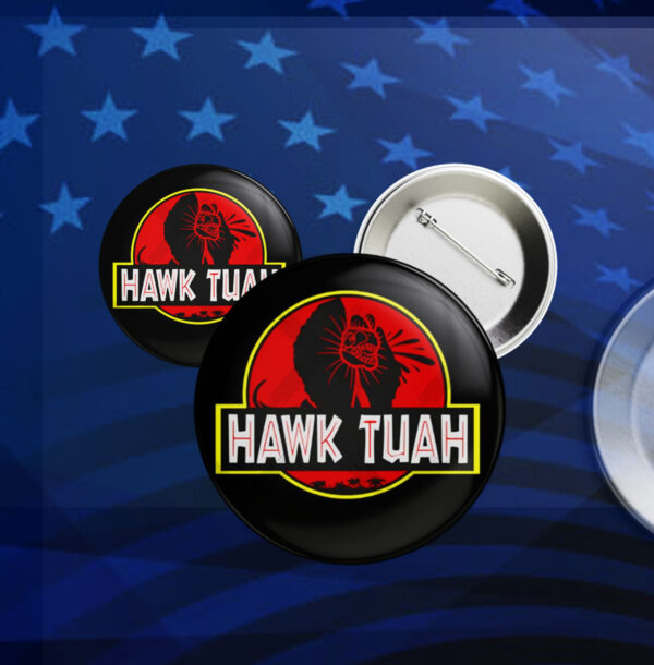 Hawk Tuah Spitting Dinosaur Pin Button2