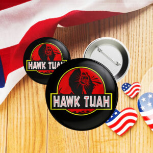 Hawk Tuah Spitting Dinosaur Pin Button5